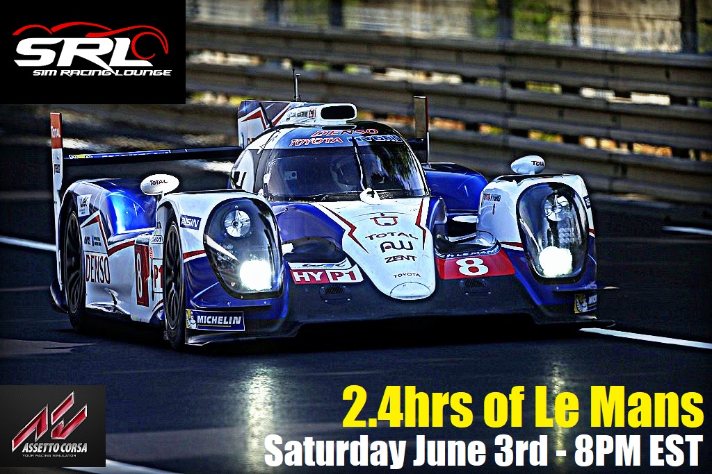 2.4hrs of Le Mans! LMP1 + GT3 multiclass. Sat June 3rd - 8PM EST ...